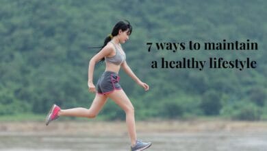 7 ways to maintain a healthy lifestyle